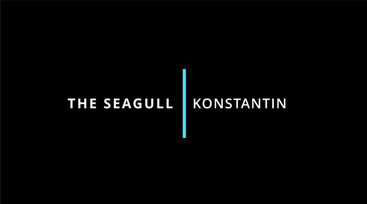 Paul Skudder Actor, The Seagull, Chekhov, Konstantin, Monologue, Acting